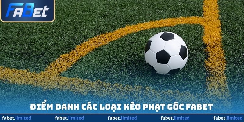 Điểm danh các loại kèo phạt góc FABET